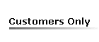 Customers Only